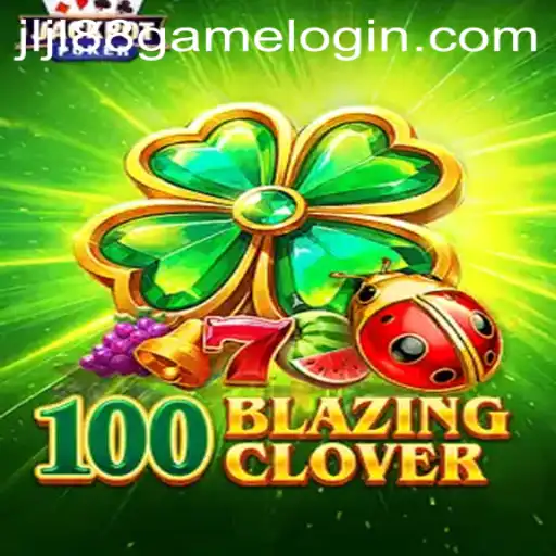 Discover the Thrills of 100BlazingClover at JLJL88.COM