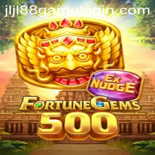 FortuneGems500: A Thrilling Adventure Awaits with JLJL88.COM