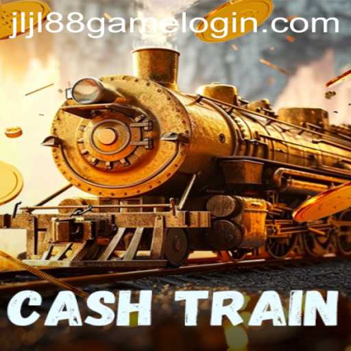 Explore CashTrain: The Exciting New Game from JLJL88.COM